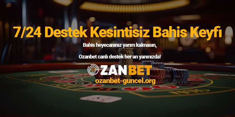 Ozanbet Canlı Destek Anlık Çözümler