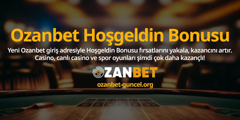 ozanbet-hosgeldin-bonusu